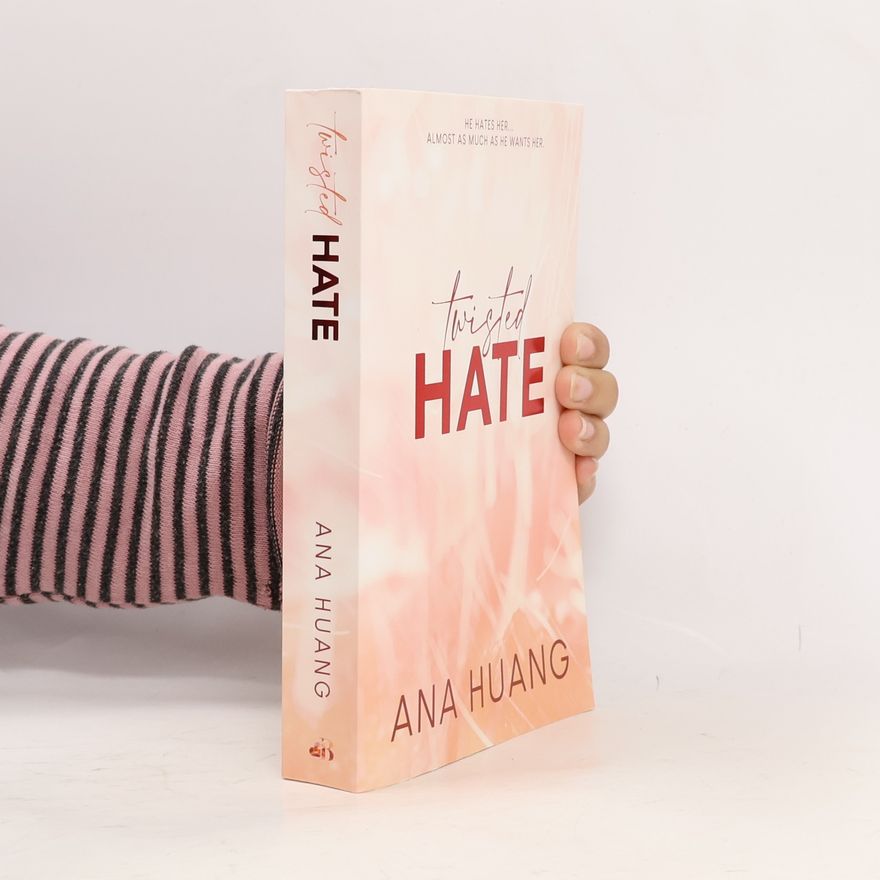 Ana Huang Twisted Hate - Twisted Book Three