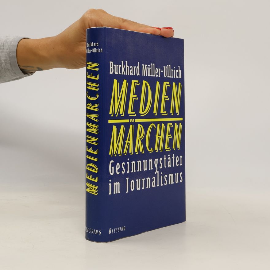 Burkhard Müller-Ullrich Medienmärchen