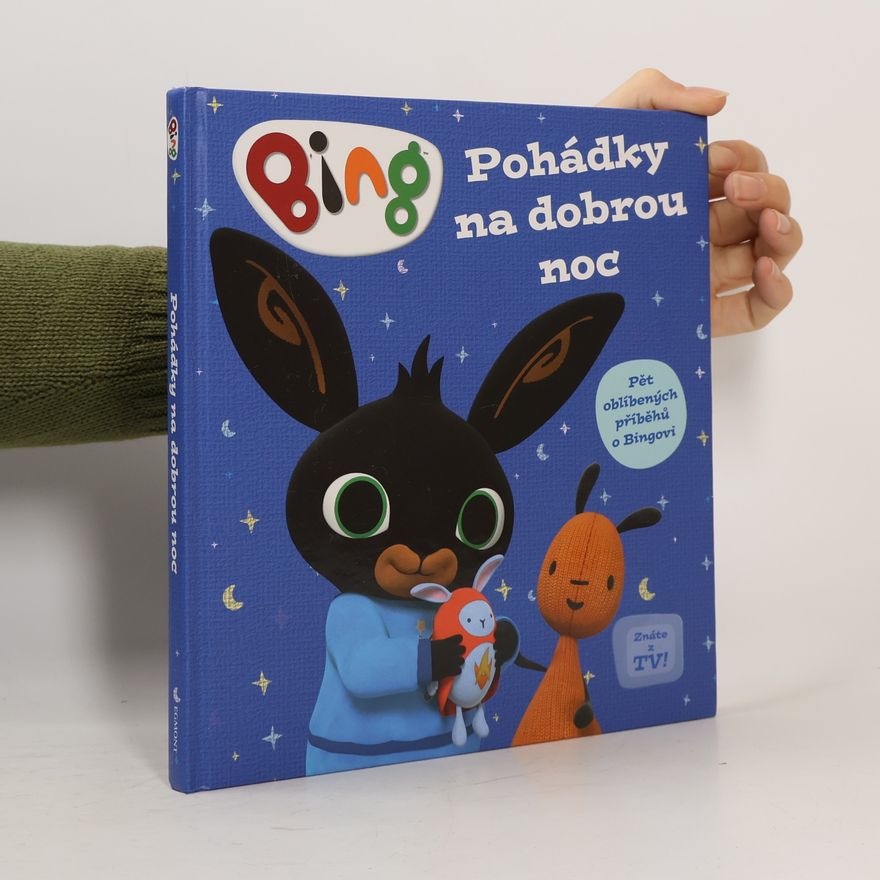 Ted Dewan Pohádky na dobrou noc - pět oblíbených příběhů o Bingovi