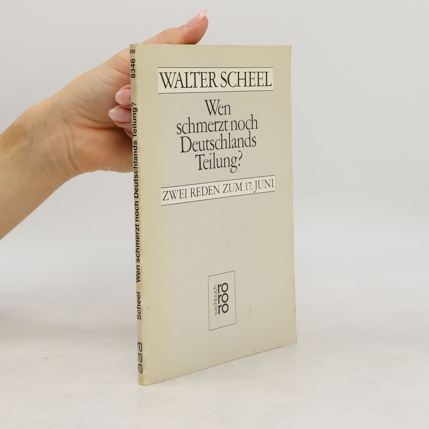 Walter Scheel Wen schmerzt noch Deutschlands Teilung?