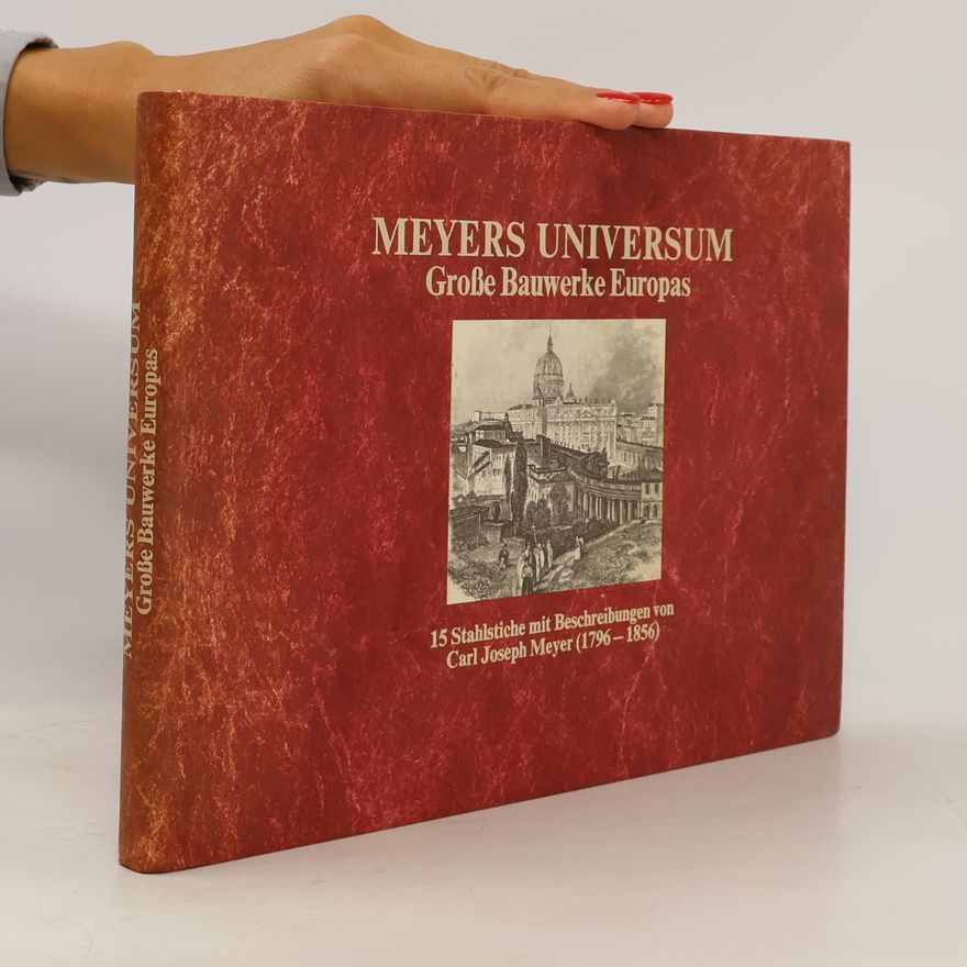Joseph Meyers Meyers Universum, grosse Bauwerke Europas