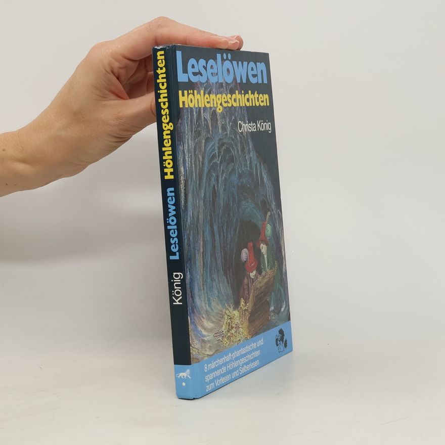 Christa König Leselöwen-Höhlengeschichten