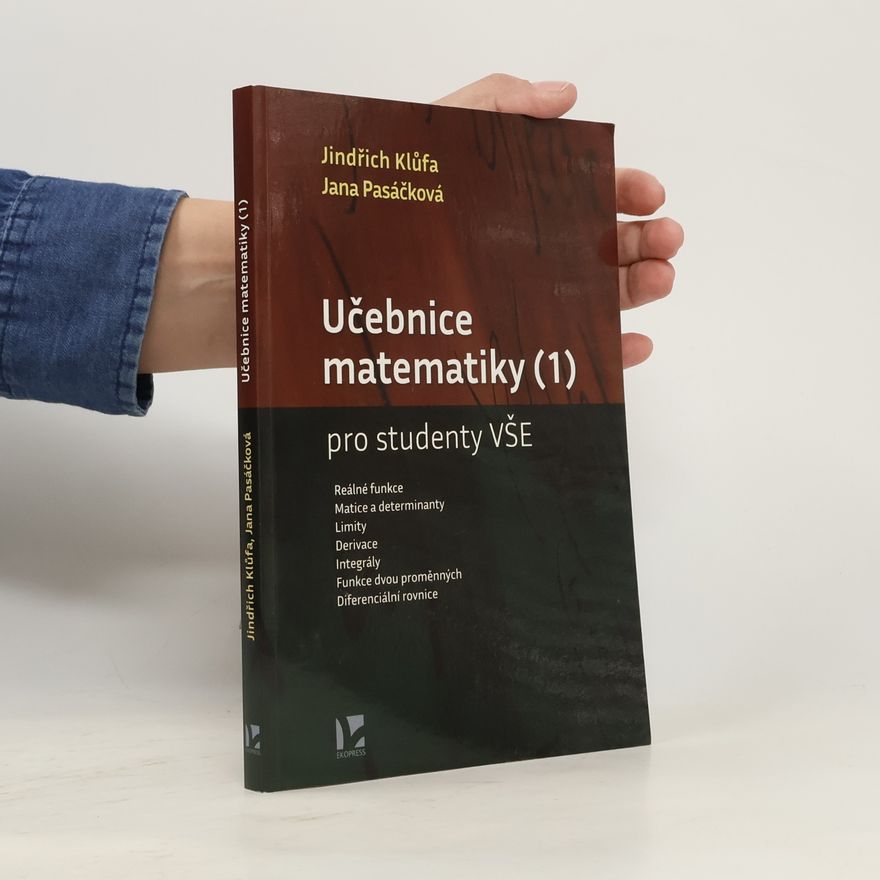 Jana Pasáčková Učebnice matematiky. (1) : pro studenty VŠE