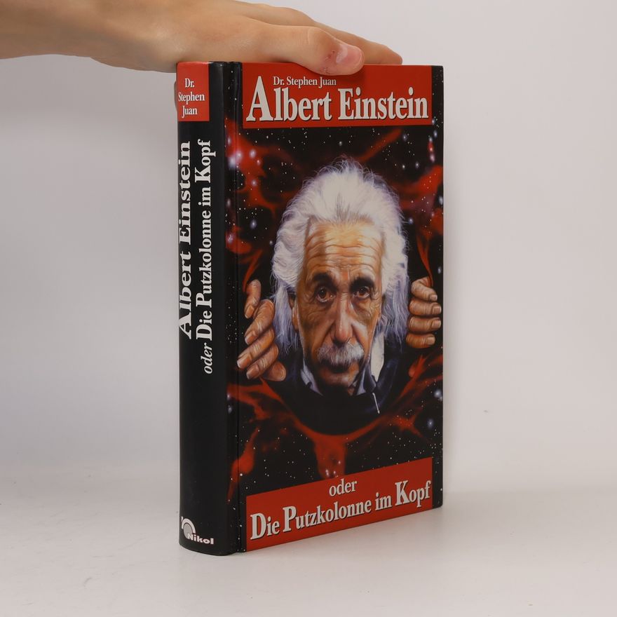 Stephen Juan Albert Einstein oder die Putzkolonne im Kopf