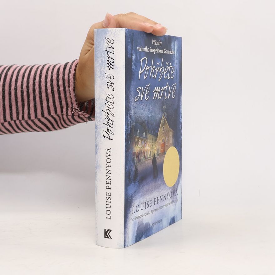 Louise Penny Pohřběte své mrtvé