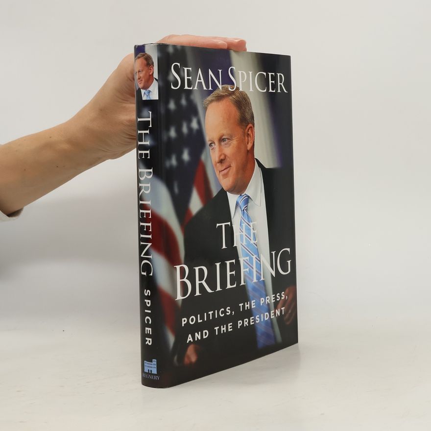 Sean Spicer The Briefing