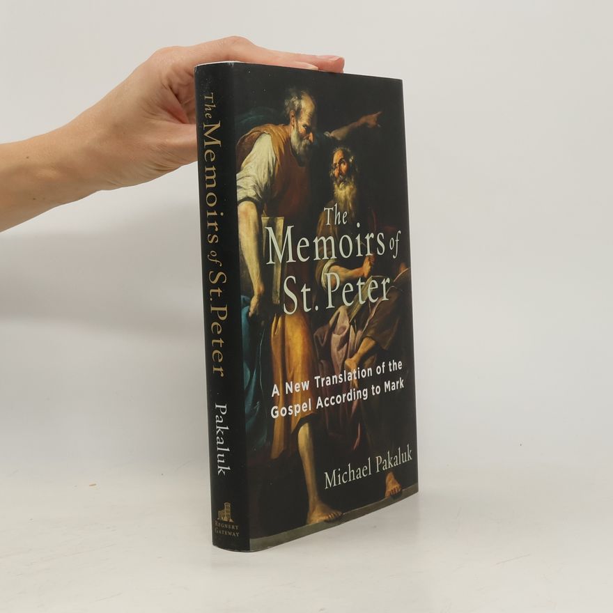 Michael Pakaluk The Memoirs of St. Peter