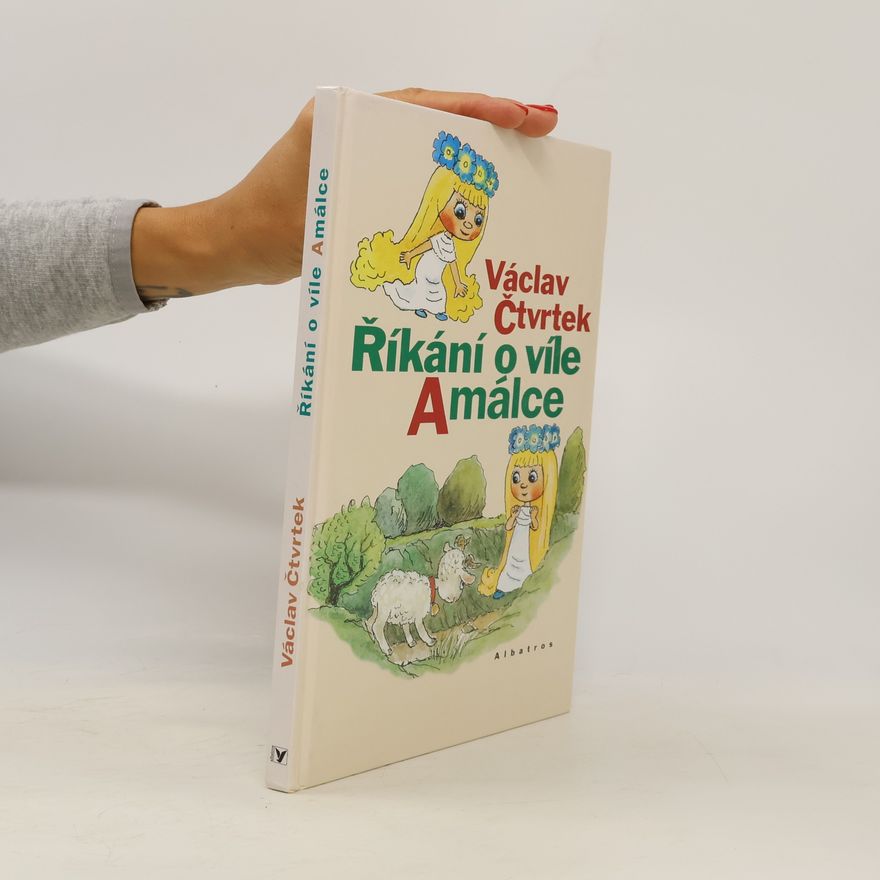 Václav Čtvrtek Říkání o víle Amálce