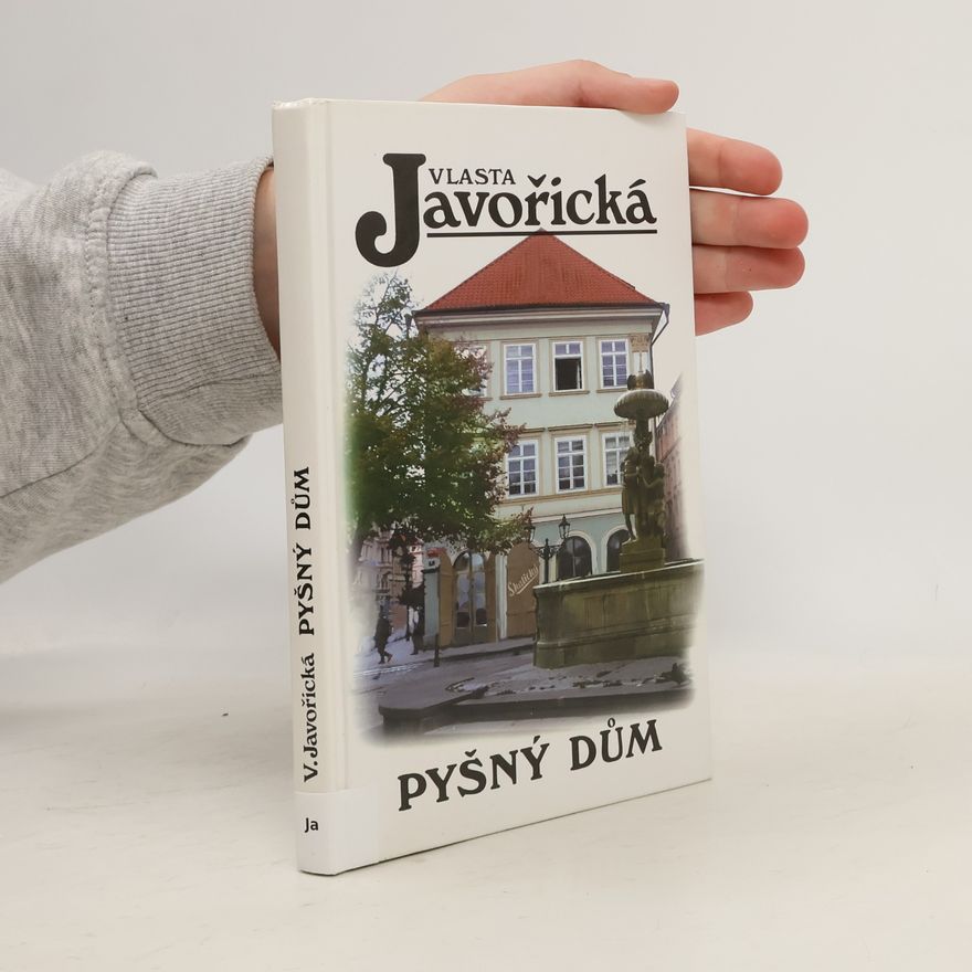 Vlasta Javořická Pyšný dům
