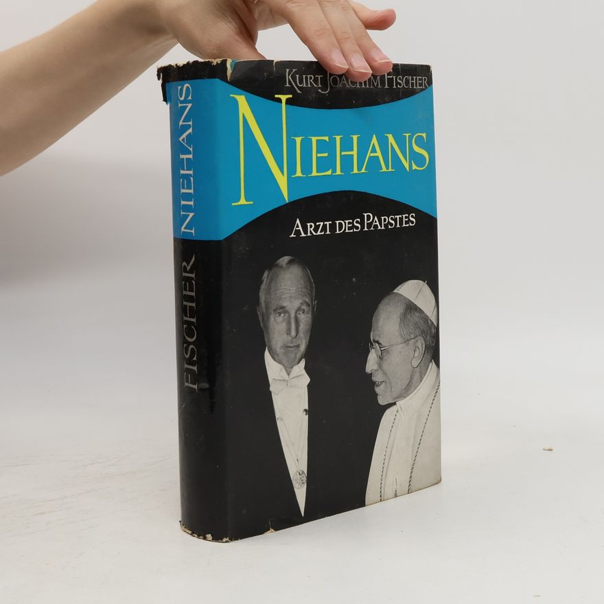 Kurt Joachim Fischer Niehans, Arzt des Papstes