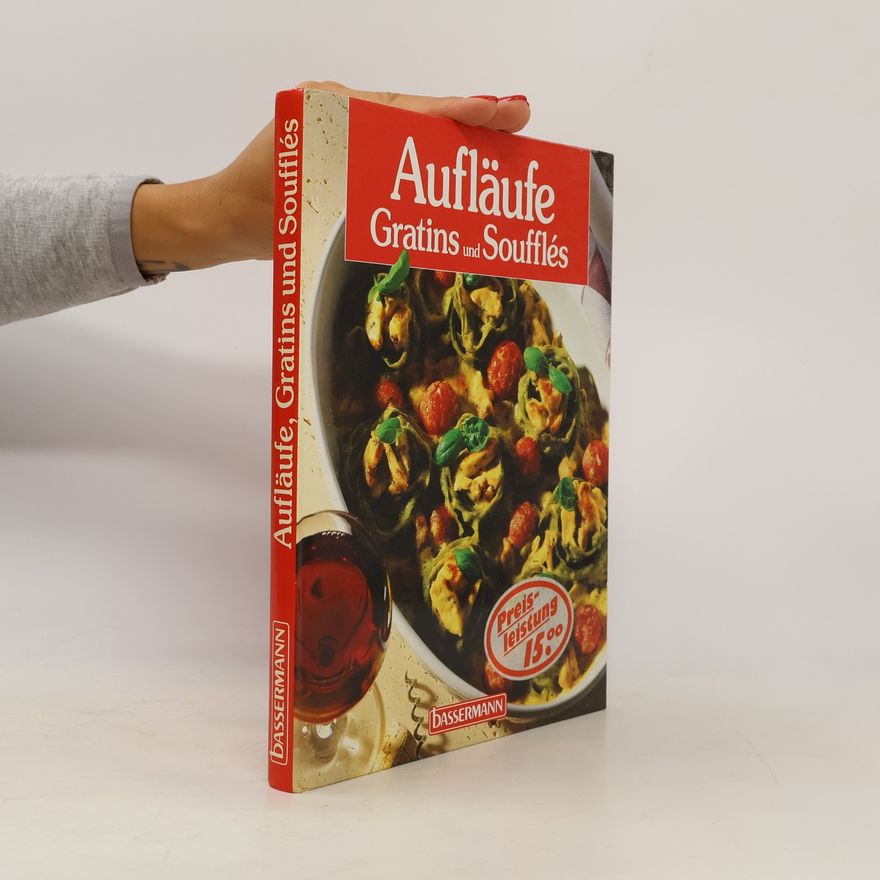 Sonja Carlsson Aufläufe, Gratins und Soufflés