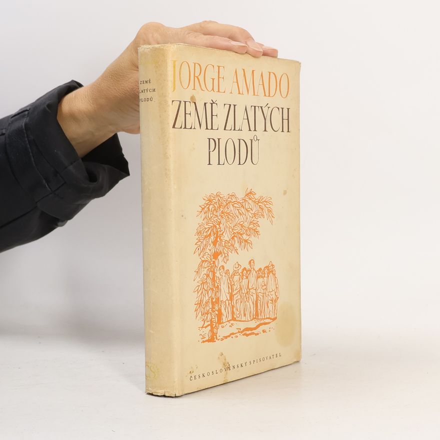 Jorge Amado Země zlatých plodů