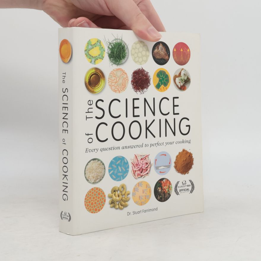Stuart Farrimond The Science of Cooking : Every Question Answered to Perfect your Cooking
