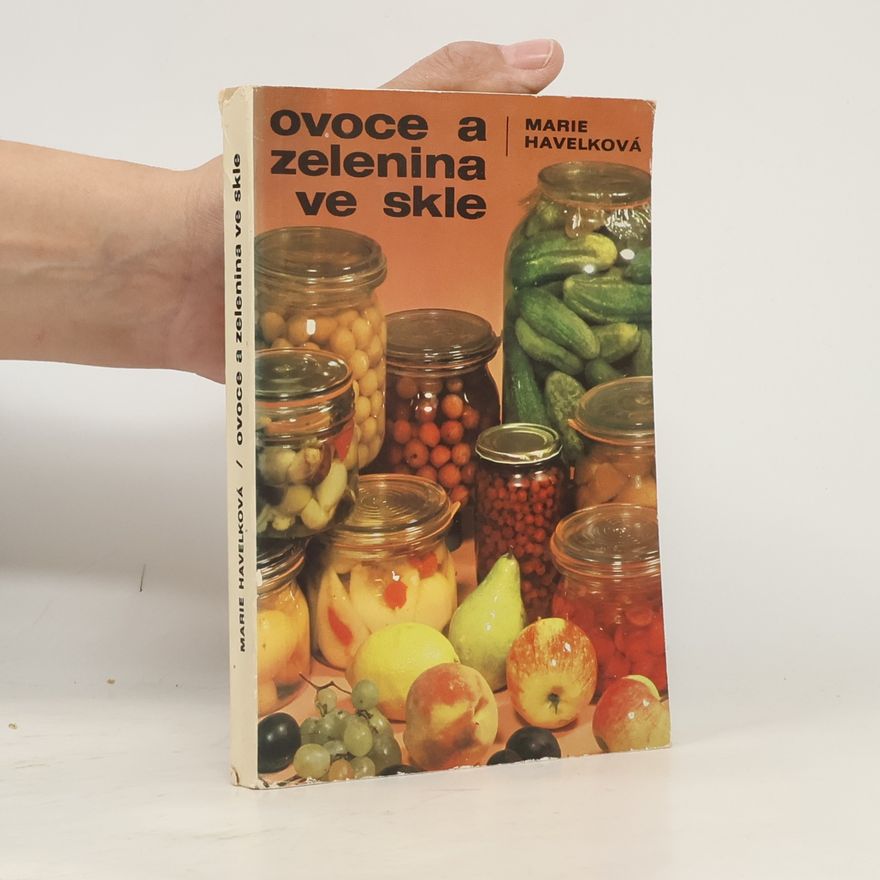 Marie Havelková Ovoce a zelenina ve skle