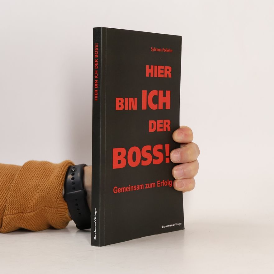 Sylvana Pollehn Hier bin ich der Boss!