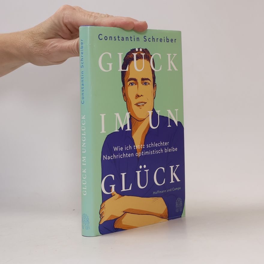 Constantin Schreiber Glück im Unglück