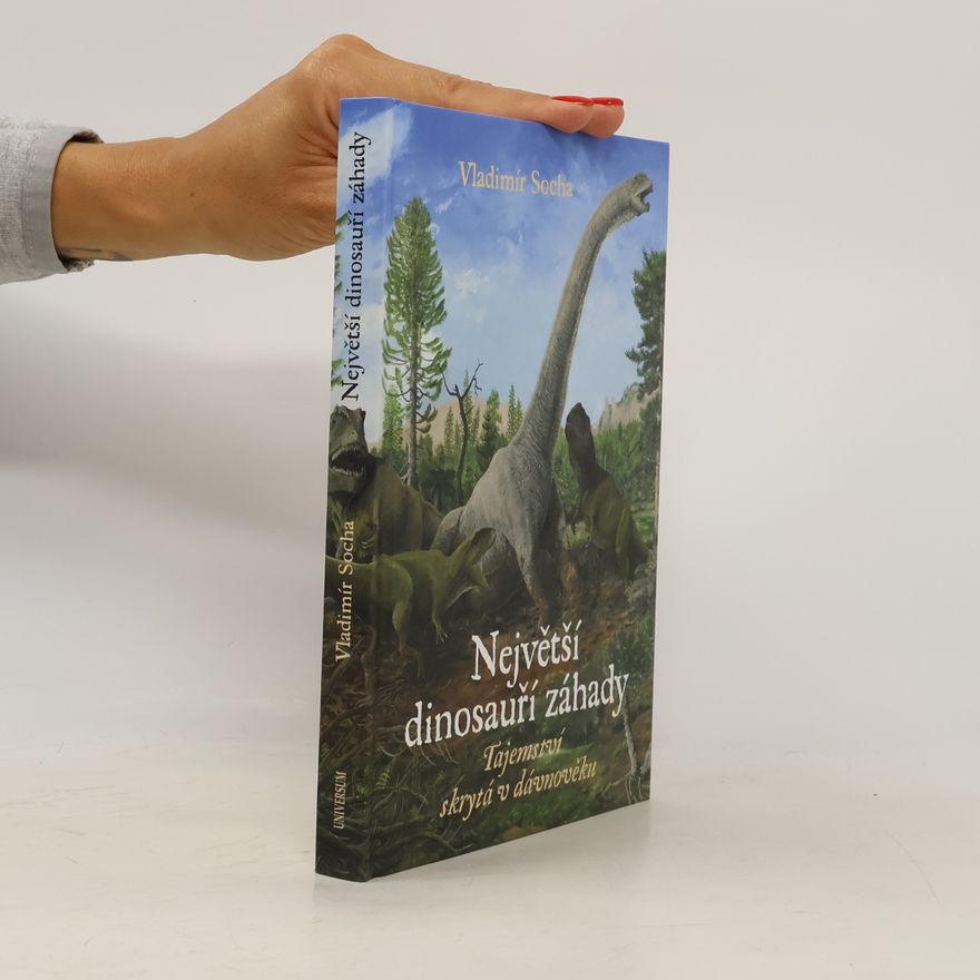 Vladimír Socha Největší dinosauří záhady