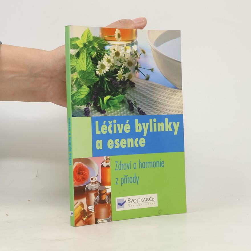 Kolektiv autorů Léčivé bylinky a esence