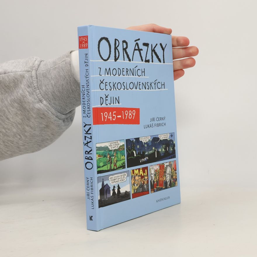 Jiří Černý Obrázky z moderních československých dějin 1945-1989