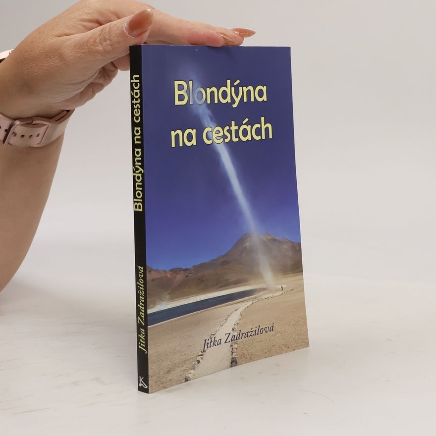 Jitka Zadražilová Blondýna na cestách