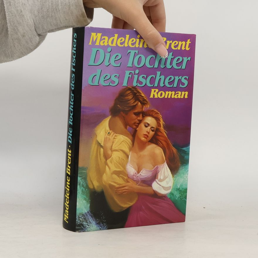 Madeleine Brent Die Tochter des Fischers