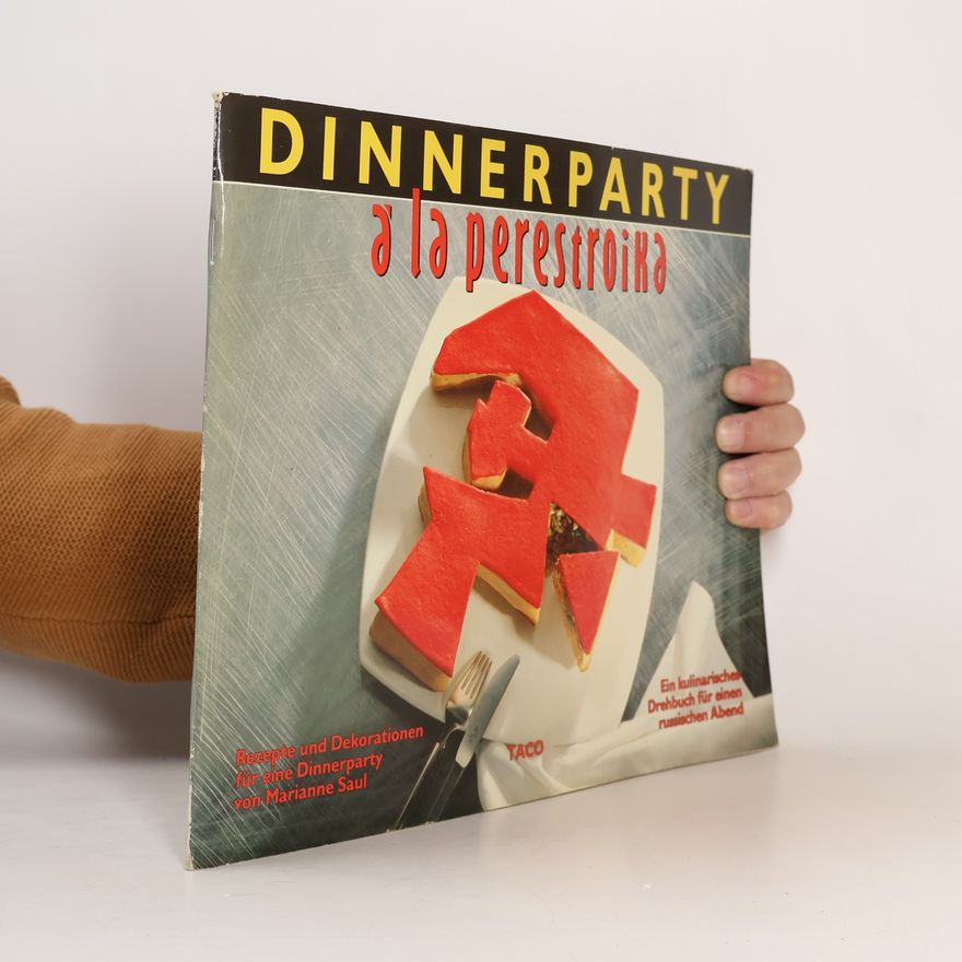 Marianne Saul Dinnerparty á la Perestroika