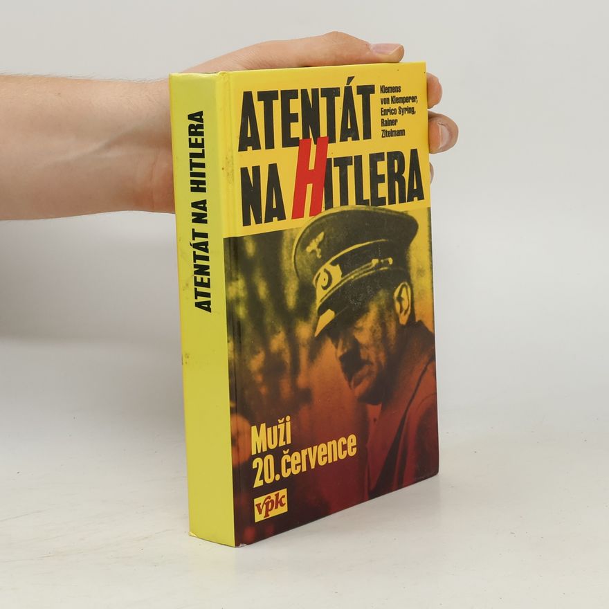 Rainer Zitelmann Atentát na Hitlera - muži 20. července