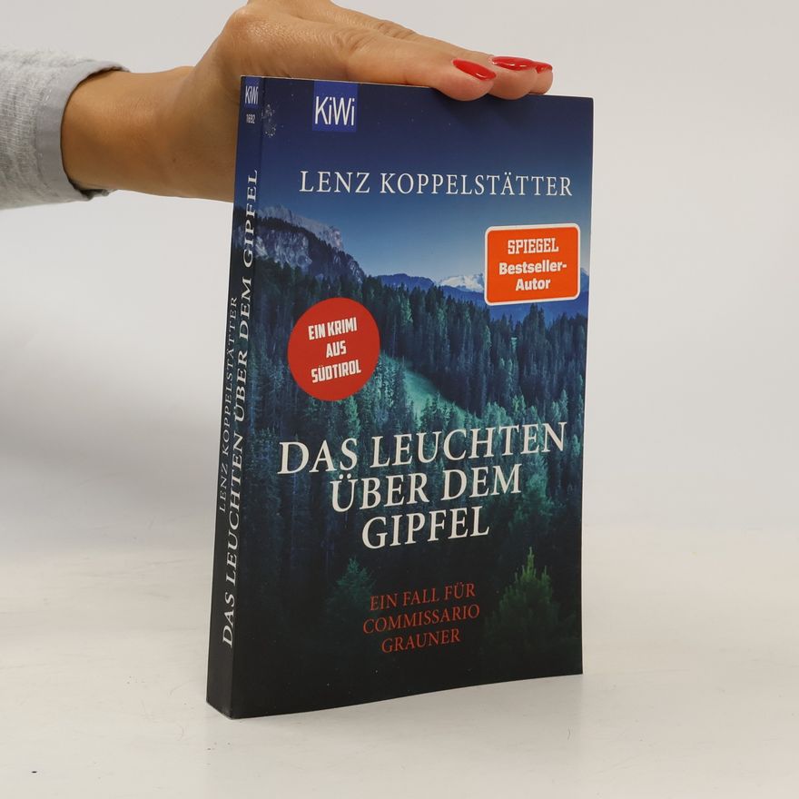 Lenz Koppelstätter Das Leuchten über dem Gipfel