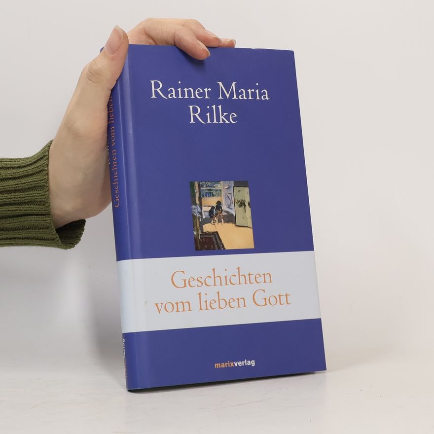 Rainer Maria Rilke Geschichten vom lieben Gott