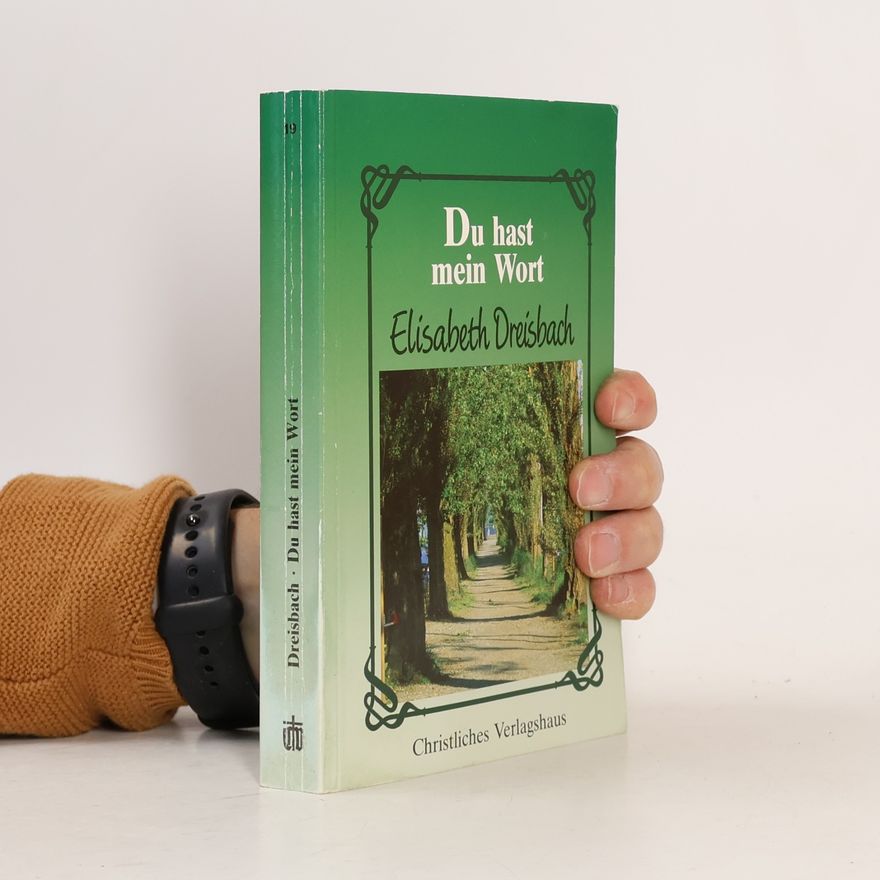 Elisabeth Dreisbach Du hast mein Wort