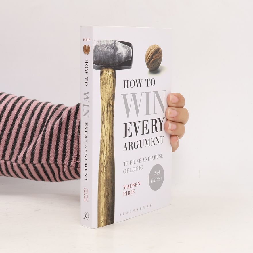 Madsen Pirie How to Win Every Argument
