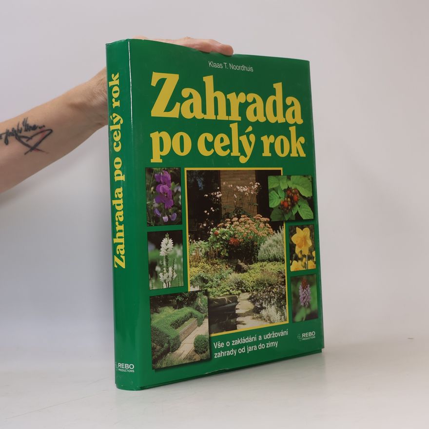 Klaas T. Noordhuis Zahrada po celý rok