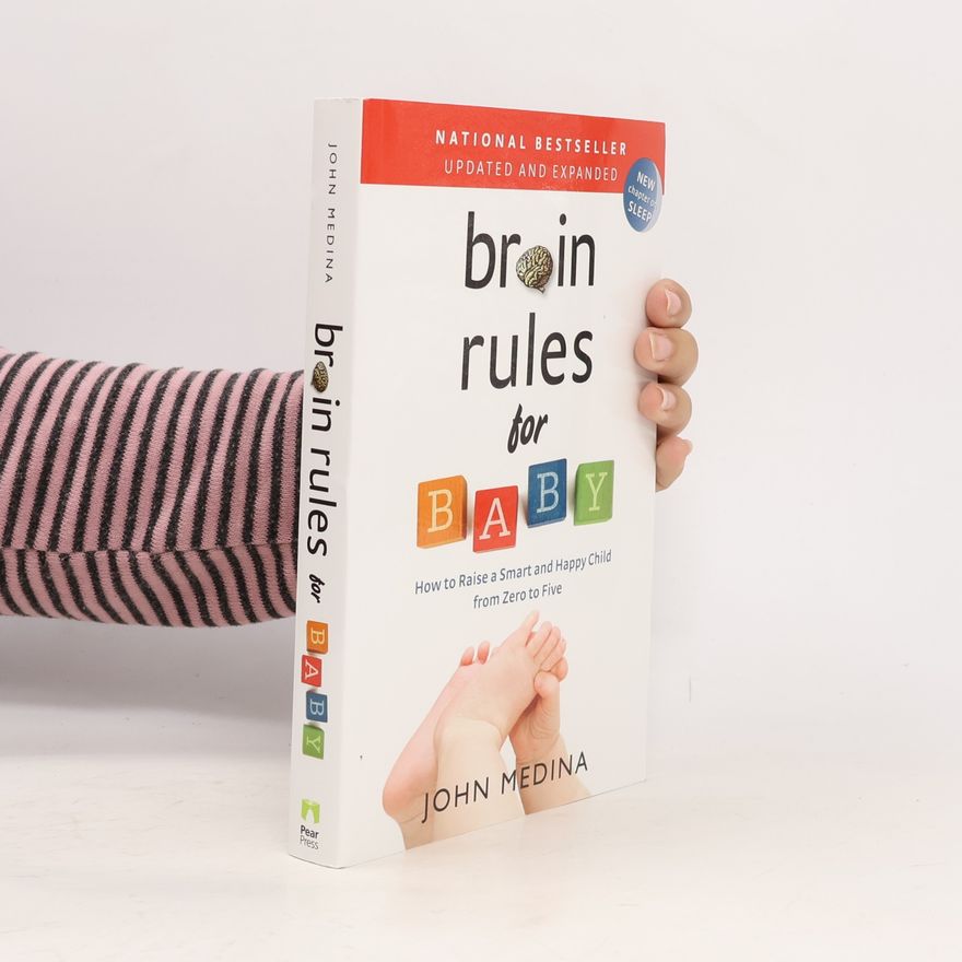 John Medina Brain Rules for Baby, Updated and Expanded