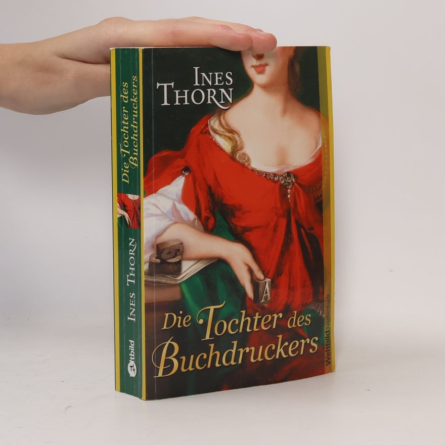 Ines Thorn Die Tochter des Buchdruckers