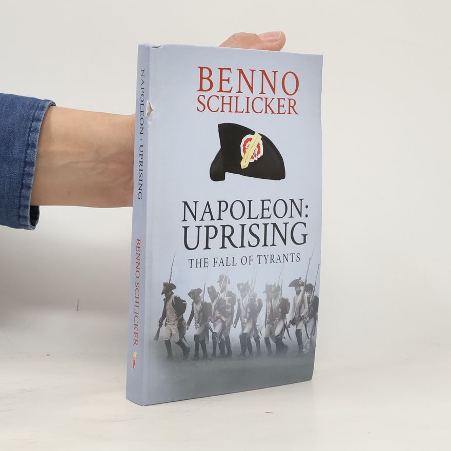 Benno Schlicker Napoleon: Uprising