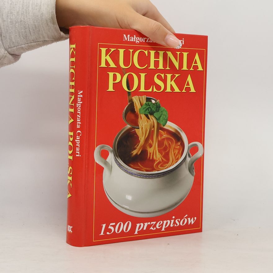 Małgorzata Caprari Kuchnia polska 1500 przepisów
