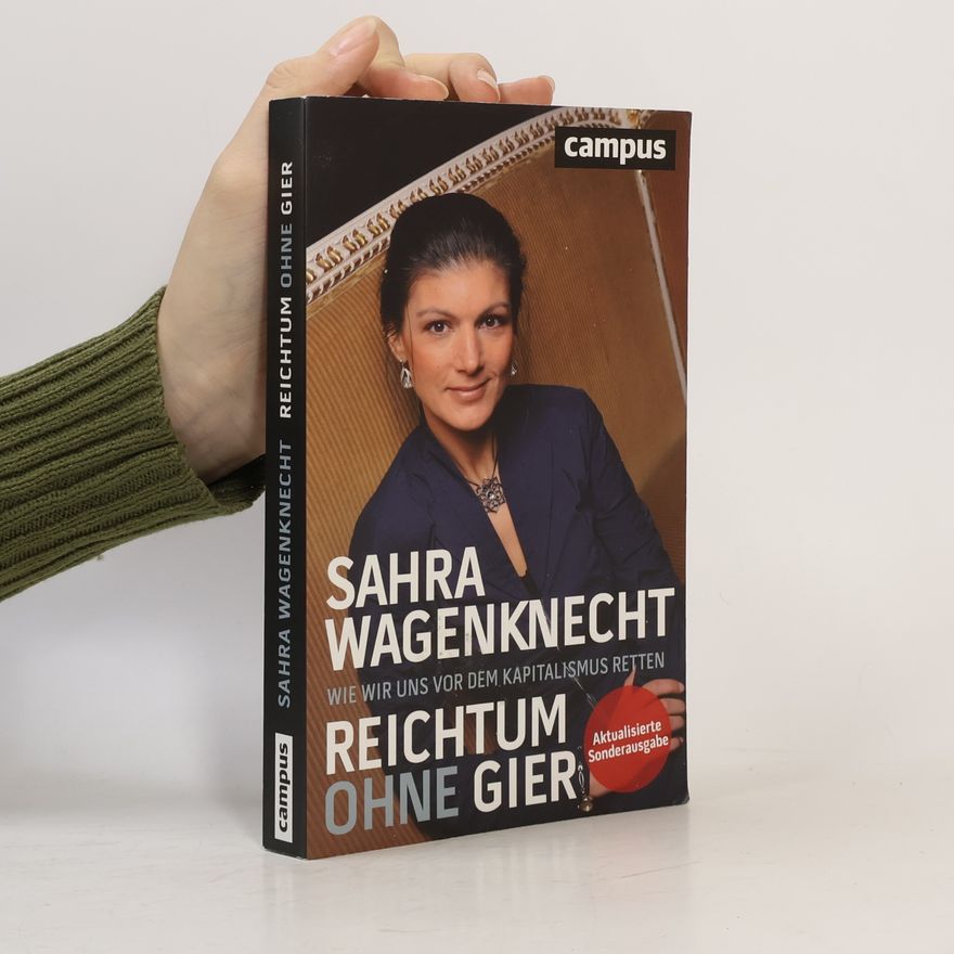 Sahra Wagenknecht Reichtum ohne Gier