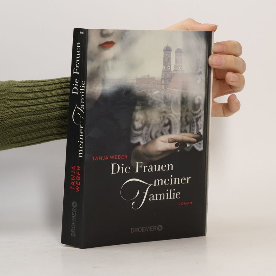Tanja Weber Die Frauen meiner Familie