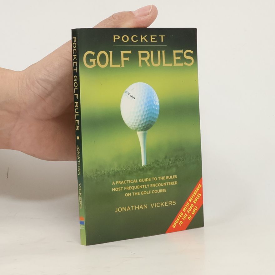 Jonathan Vickers Pocket Golf Rules - Updated with Reference to the 2000 Rules of Golf