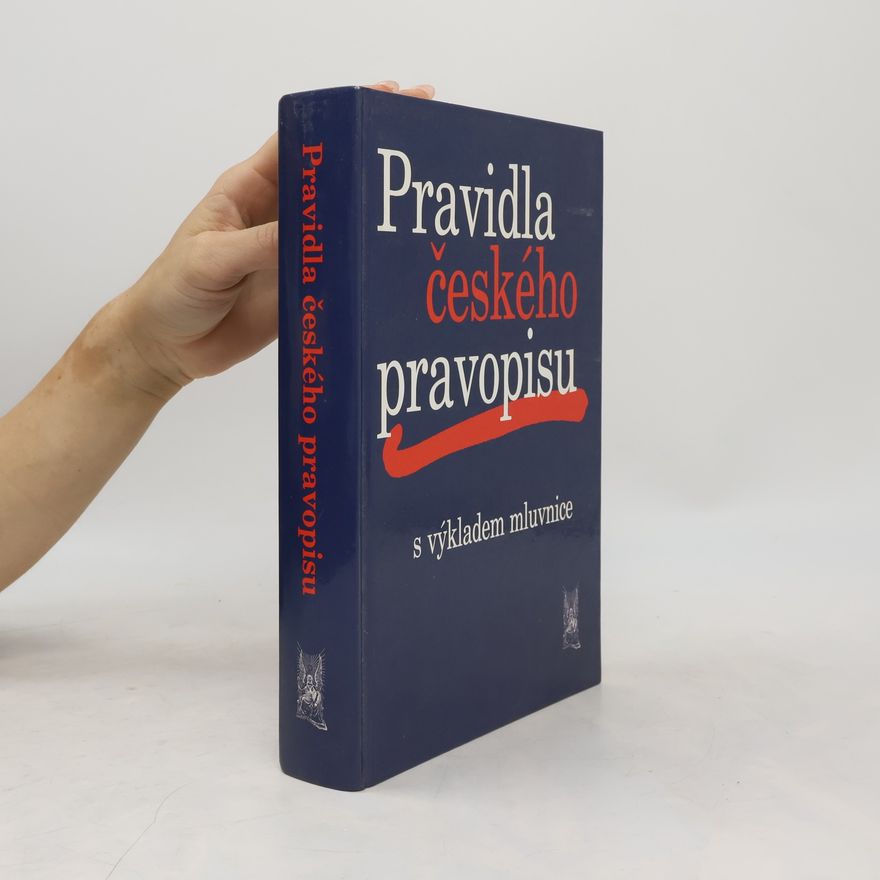 Autorenkollektiv Pravidla českého pravopisu s výkladem mluvnice