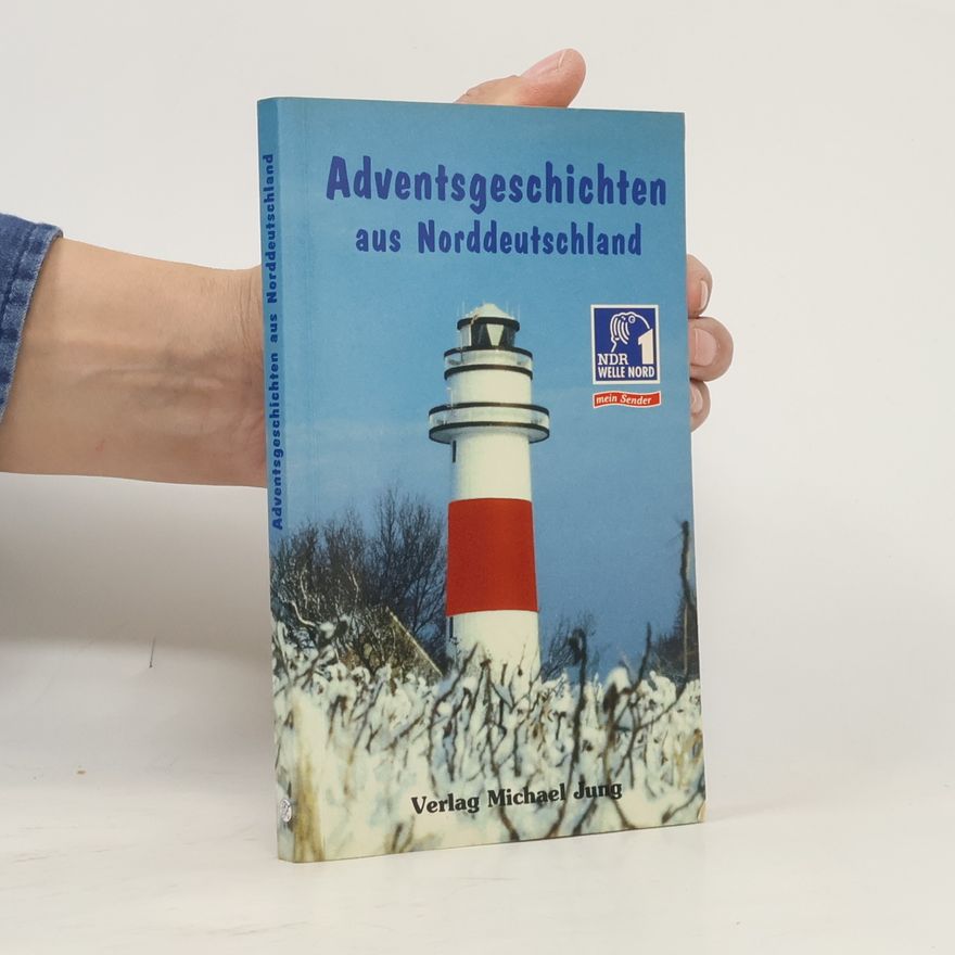 Collectif d'auteurs Adventsgeschichten aus Norddeutschland: Hrsg.: NDR 1 Welle Nord