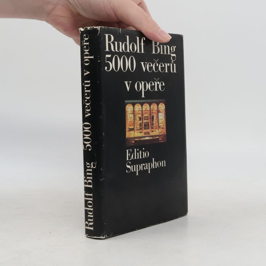 Rudolf Bing 5000 večerů v opeře