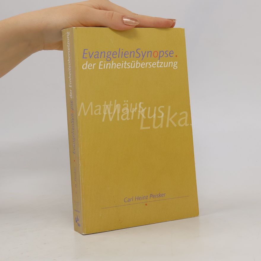 Carl Heinz Peisker Evangelien-Synopse der Einheitsübersetzung