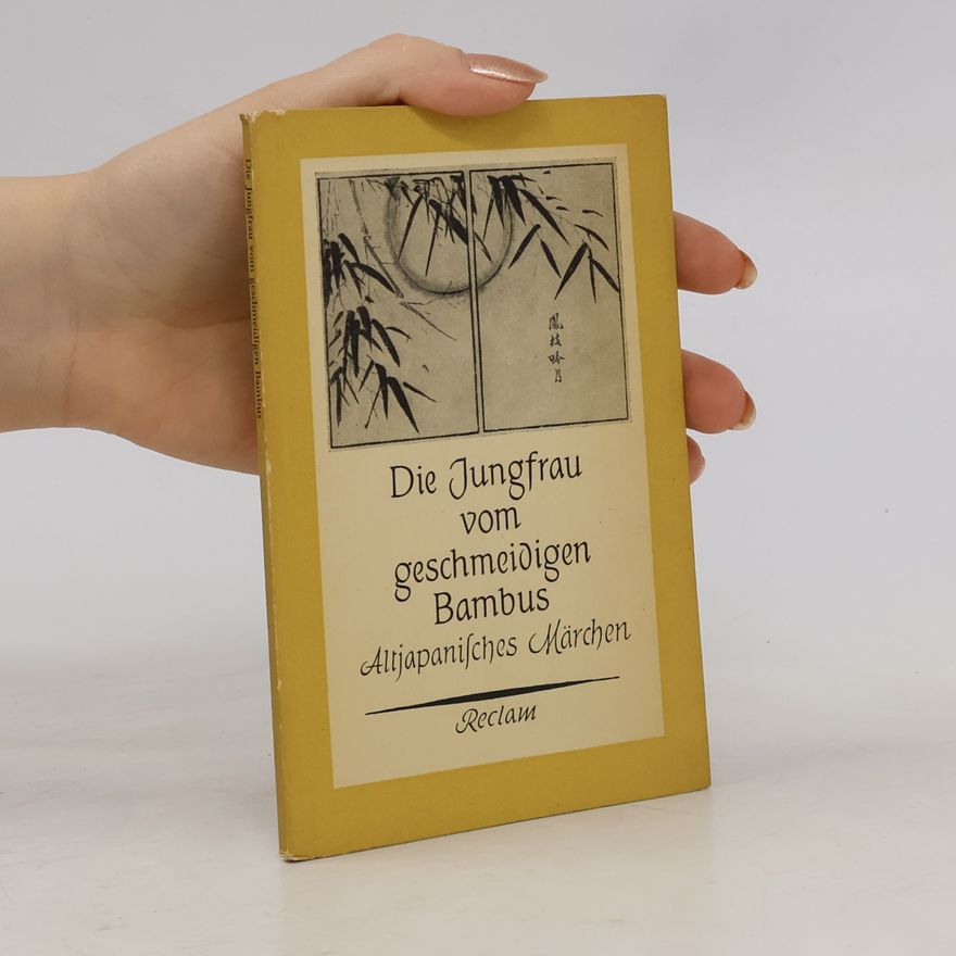 Autorenkollektiv Die Jungfrau vom geschmeidigen Bambus