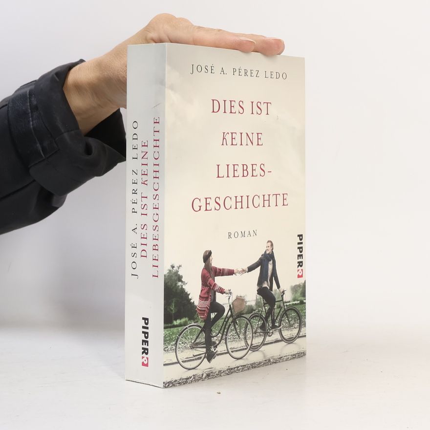 Jose A. Ledo Pérez Dies ist keine Liebesgeschichte