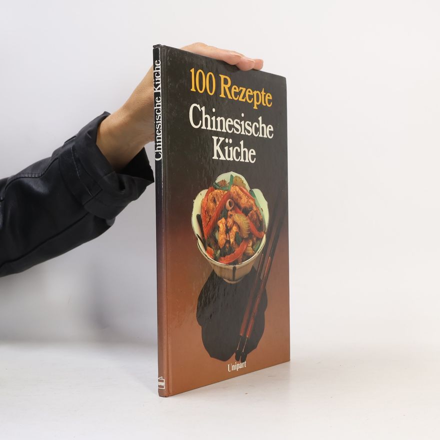 Helga Lederer 100 Rezepte: Chinesische Küche