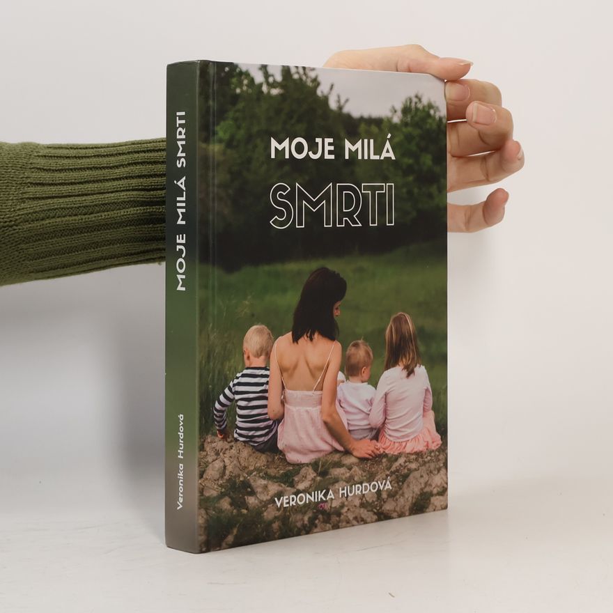 Veronika Hájek Hurdová Moje milá smrti
