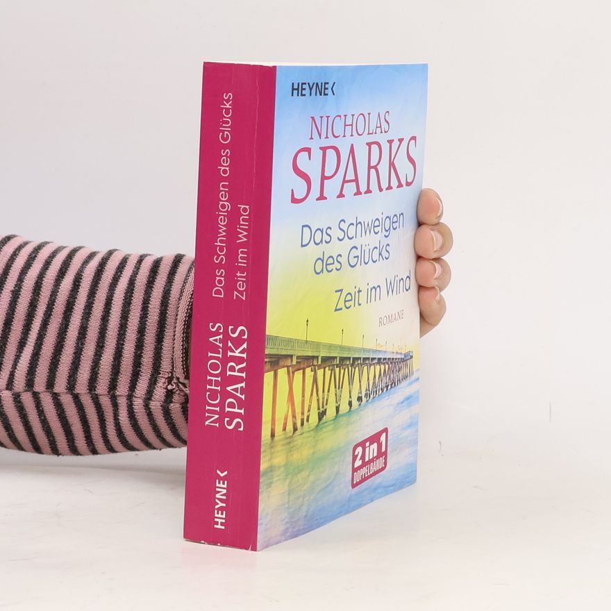 Nicholas Sparks Das Schweigen des Glücks. Zeit im Wind