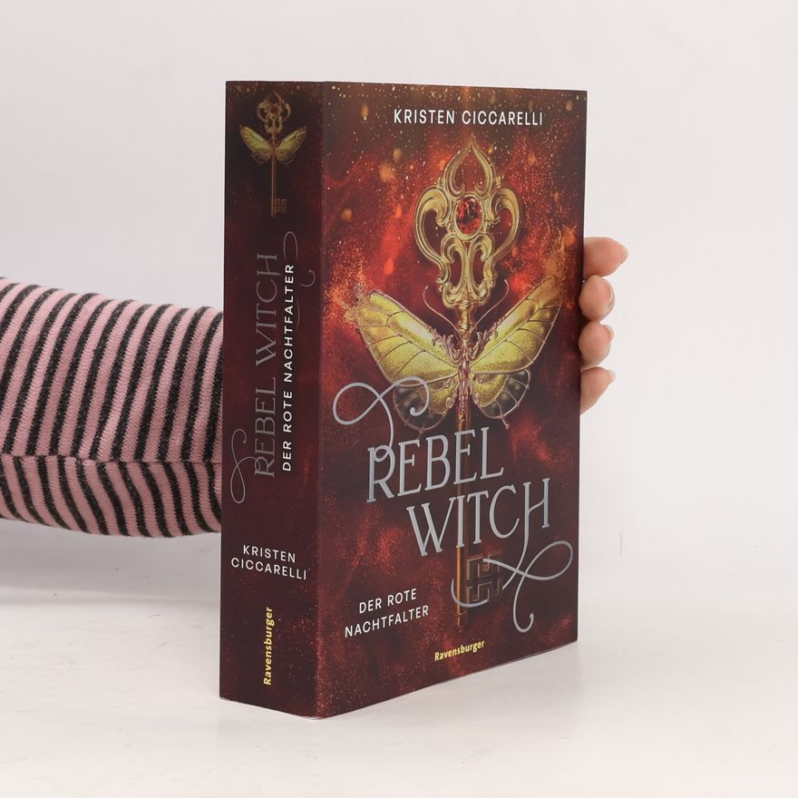 Kristen Ciccarelli Der rote Nachtfalter - 2: Rebel Witch