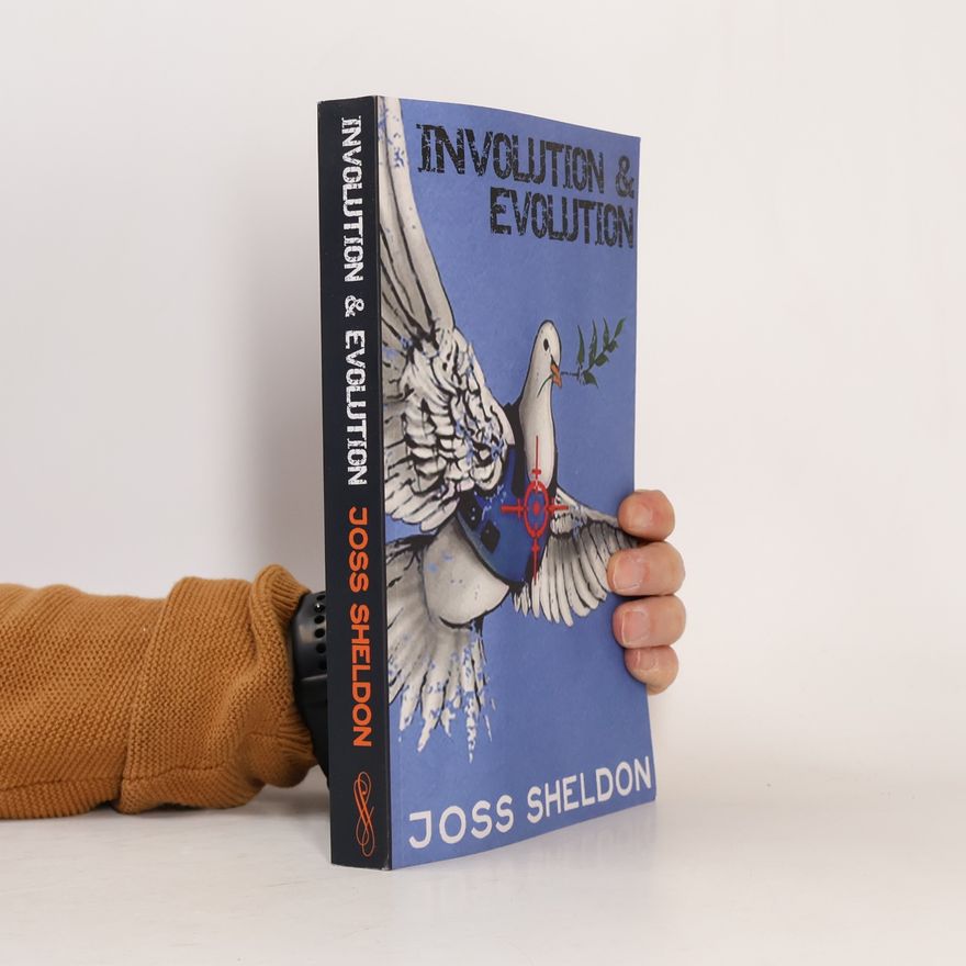 Joss Sheldon Involution & Evolution